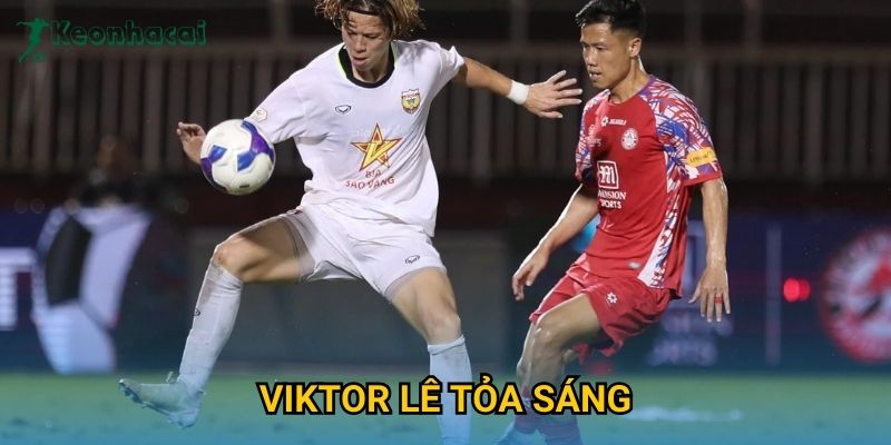 Viktor Lê tỏa sáng rực rỡ, Keonhacai cập nhật tin nóng thể thao mới nhất 2 Viktor Lê tỏa sáng rực rỡ, Keonhacai cập nhật tin nóng thể thao mới nhất