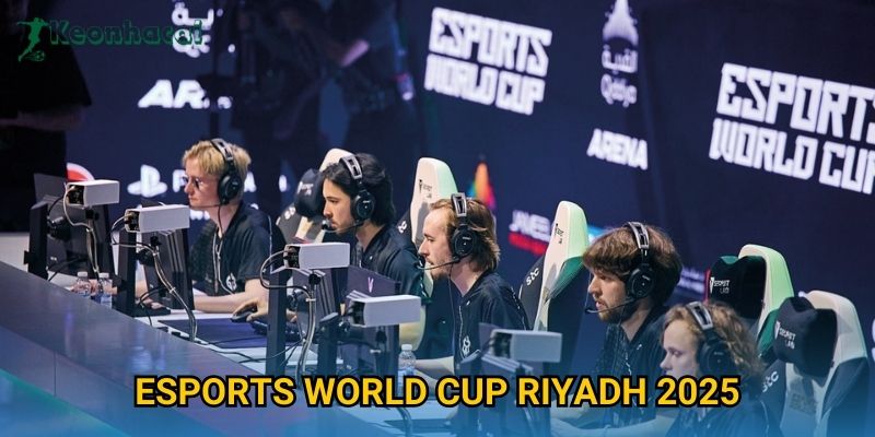 Esports World Cup Riyadh 2025 Keonhacai – Sự kiện eSports lớn nhất thế giới 1 Esports World Cup Riyadh 2025 Keonhacai – Sự kiện eSports lớn nhất thế giới